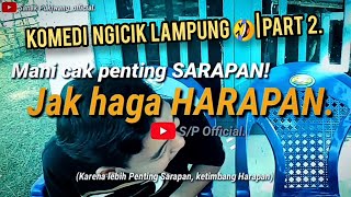 Komedi Ngicik Lampung Bucin Part 2 Bahasa Lampung.