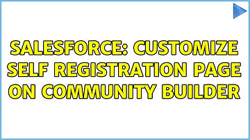 Salesforce: Customize Self Registration page on Community Builder
