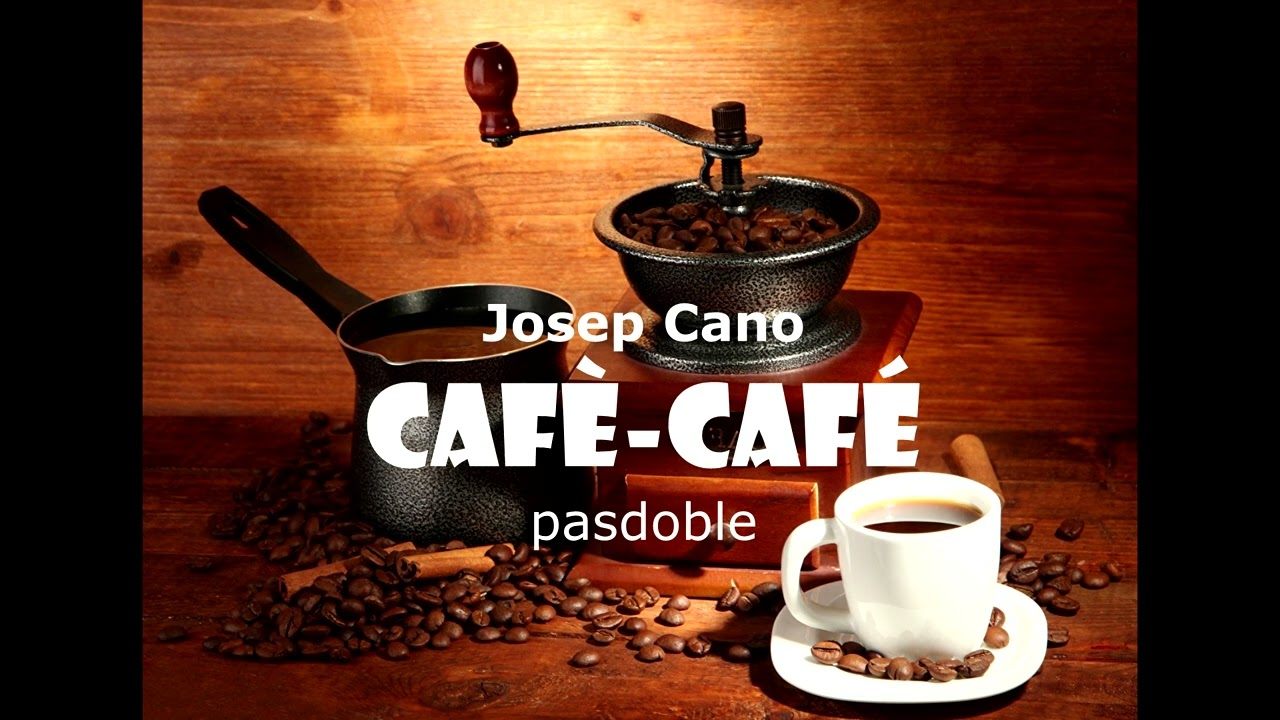 Cafè Cafè (pasdoble)