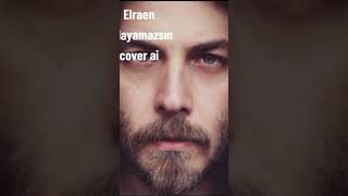 Elraen-Anlayamazsın #kesfet #elraenn #keşfetbeniöneçıkar Resimi