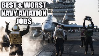 TOP 3 BEST AND WORST NAVY AVIATION JOBS?! (2019)