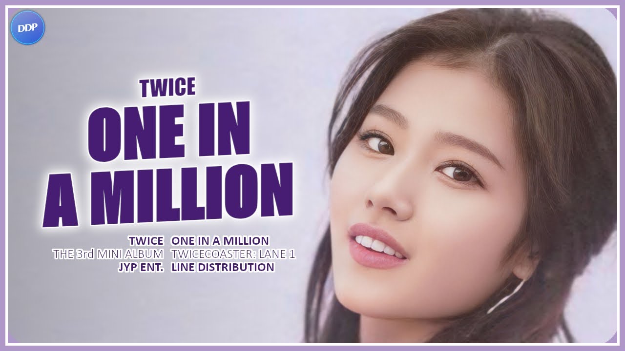 TWICE (트와이스) - ONE IN A MILLION (Line Distribution) - YouTube