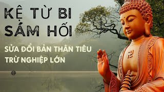 Triết lý cuộc sống  Kệ từ bi sám hối sửa đổi bản thân tiêu trừ nghiệp lớn