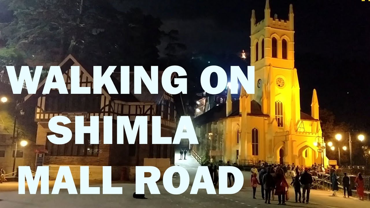 WALKING ON SHIMLA MALL ROAD ON A MOONLIT NIGHT| Shimla Mall | The Ridge ...