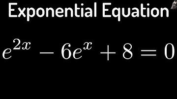 Solving the Exponential Equation e^(2x) - 6*e^(x) + 8 = 0