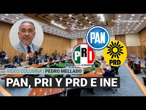 PAN, PRI y PRD perderán influencia en el INE, por Pedro Mellado | Video columna