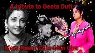 Mera naam chin chu - tribute to geeta dutt | o. p. nayyar howrah
bridge cover : sayanti