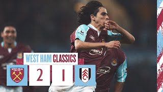 West Ham 2-1 Fulham | Ferdinand & Benayoun Stunners Clinch The Win | Classic Match Highlights