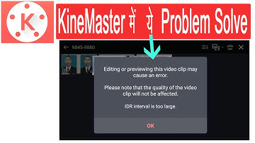 Editing or Previewing this video clip may cause an error This problem Solve