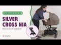 How to Attach the Bassinet to the Silver Cross Nia Stroller