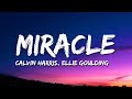 Calvin Harris, Ellie Goulding - Miracle (David Guetta Remix) Lyrics