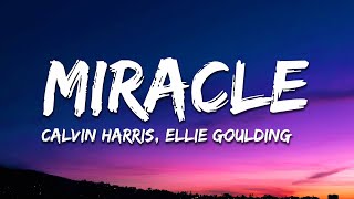 Calvin Harris, Ellie Goulding - Miracle (David Guetta Remix) Lyrics Resimi