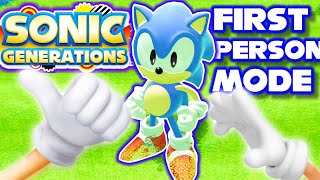 If Sonic Generations Had A First Person Mode!!