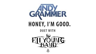 Andy Grammer - Honey, I'm Good. (Duet wth Eli Young Band)