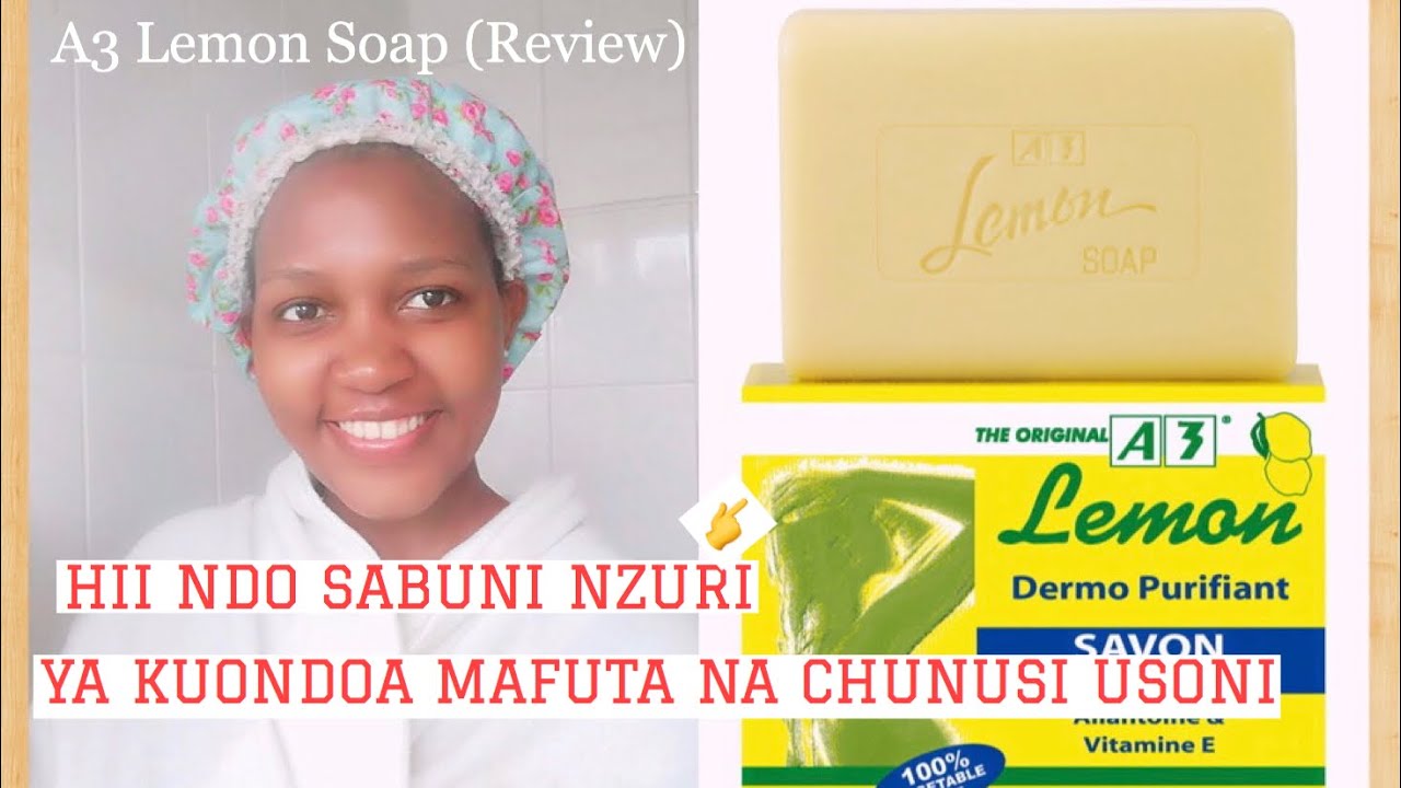 A3 LEMON DERMOPURIFYING SOAP ( REVIEW ) SABUNI NZURI YA KUONDOA MAFUTA
