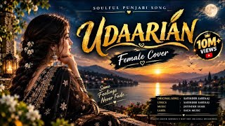 UDAARIAN ❤️ | Female Voice | Original Punjabi Romantic Song 2026 | Punjabi Soul Beats