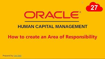 27. How to create an Area of Responsibility in Oracle HCM Cloud