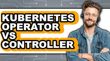 Kubernetes Operator vs Controller - 2025 Comparison