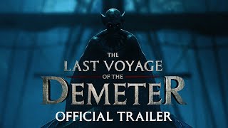 THE LAST VOYAGE OF THE DEMETER – Official Trailer