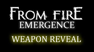 From Fire Emergence Weapon Reveal! Melee Combat Added! 👀