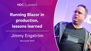 Running Blazor In Production Lessons Learned - Jimmy Engström - Ndc London 2023