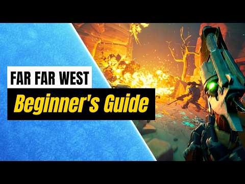 Far Far West Beginner's Guide – 12 Things I Wish I Knew Before Starting