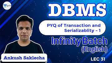 PYQ of Transaction and Serializability - 1 | L 31 | DBMS | Infinity Batch | GATE 2022 | Ankush Sir