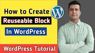 How to Create Reusable Blocks in WordPress