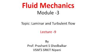 Laminar and Turbulent flow (problems on minor losses) Lecture 9 By PSS