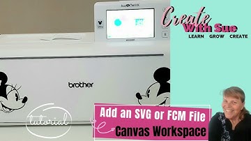 Add SVG and FCM to Canvas Workspace download Version #scanncut #canvasworkspace