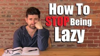 STOP Being LAZY! (8 POWERFUL Motivational Tips That Work)