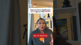 Express Entry Applicants: Don’t Ignore This May 24 Deadline