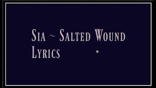 Sia - Salted Wound lyrics Resimi
