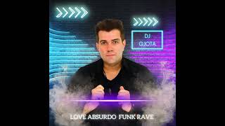 Love Absurdo Funk Rave