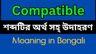Compatible Meaning In Bengali Compatible Mane Ki
