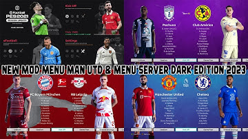 NEW MOD MENU MAN UTD & MENU SERVER DARK EDITION 2023 || ALL PATCH COMPATIBLE || SIDER & CPK VERSION
