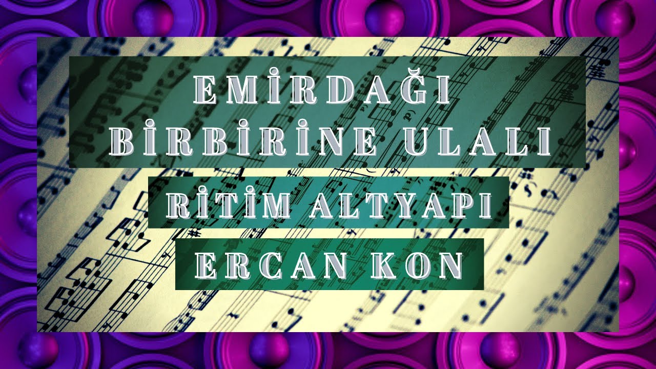 EMİRDAĞI BİRBİRİNE ULALI RİTİM ALTYAPI KARAR-Bmin TEMPO-107 ( İSTEK ) ( SAZ V.S... ) İÇİN