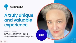 Reflections on Validate: Kate Macbeth, The Chartered Institute of Building (CIOB)