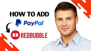 How to Add Paypal to Redbubble (FULL GUIDE)
