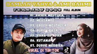 RAMLAN YAHYA \u0026 AMI RAHMI TERBARU 2024 Full Album#lagu#viral di tik tok