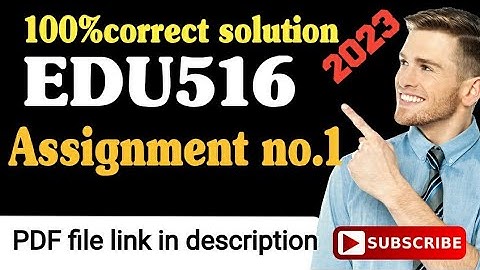 EDU516 assignment no.1 2023|edu516 assignment 1 100% correct solution 2023|#edu516#assignment1#2023