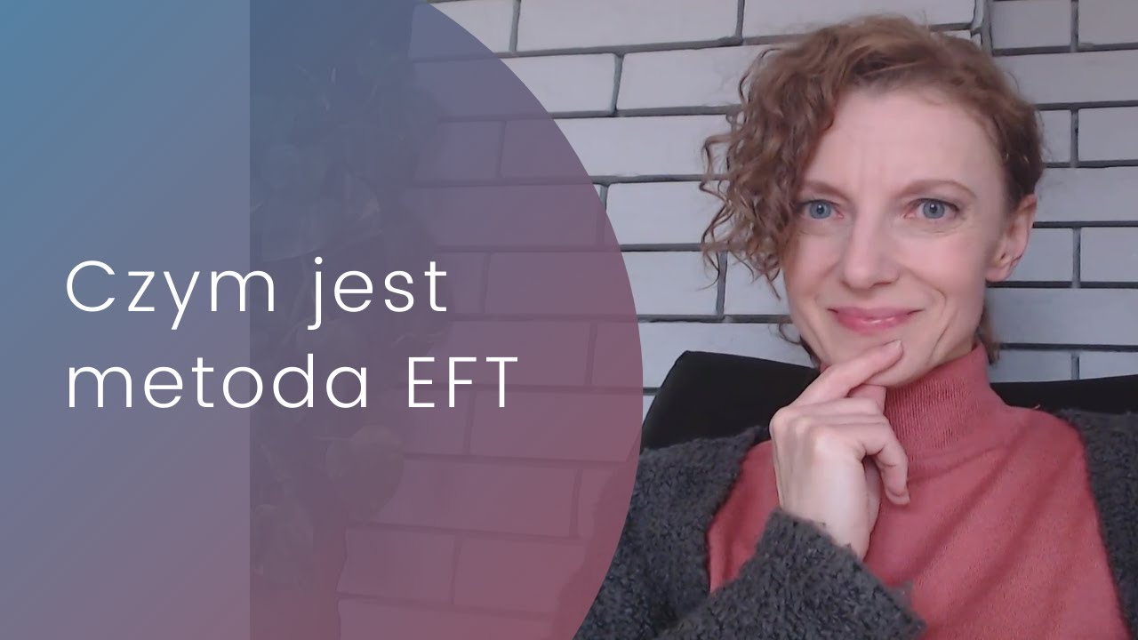 Czym jest metoda EFT — opukiwanie. Wyjaśnia Iwona Kotłowska