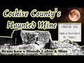 Cochise County&#39;s Haunted Mine (Brunckow Mine and Cabin) (Ghost Stories of the Old West Episode 3)