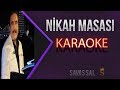 Ümit Besen Nikah Masası Karaoke 4k