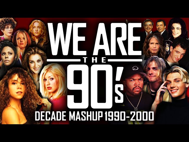 [+120 HITS OF THE DECADE] ♫WE ARE The 90's♫ (By Blanter Mashups) class=