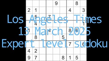 Sudoku solution – Los Angeles Times 13 March 2025 Expert level