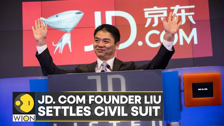 World Business Watch: JD.com founder and billionaire Liu settles US rape civil suit | WION News - DayDayNews