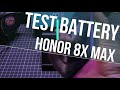 HONOR 8X MAX  - ТЕСТ БАТАРЕИ НА ВЫНОСЛИВОСТЬ