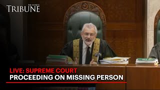 Live Supreme Court Proceeding On Missing Person The Express Tribune