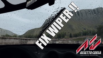 Assetto Corsa - Fix the wiper that can
